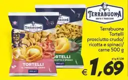 Iper Super Conveniente Terrabuona Tortelli prosciutto crudo offerta