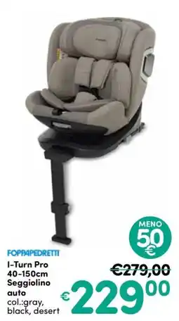 B di Bimbi Foppapedretti I-Turn Pro Seggiolino auto offerta