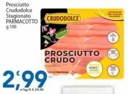 Sidis Prosciutto Crudodolce offerta