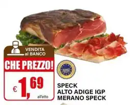 Il Gigante Speck Alto Adige IGP Merano Speck offerta