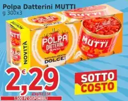 Market Ingross Polpa Datterini Mutti offerta