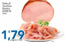 Sidis Petto di Tacchino Rustico KOMETA offerta