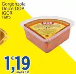 Market Ingross Gorgonzola Dolce DOP IGOR offerta