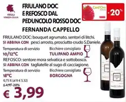 Cadoro Friulano Doc e Refosco Dal Peduncolo Rosso Doc Fernanda Cappello offerta