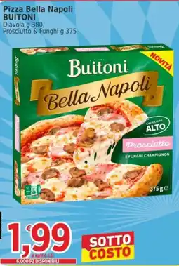 Market Ingross Buitoni Bella Napoli Prosciutto e Funghi Champignon offerta