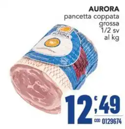 Gruppo di Palo Aurora pancetta coppata grossa offerta