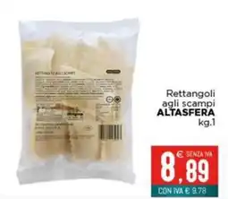 Altasfera Rettangoli agli scampi Altasfera offerta