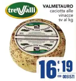 Gruppo di Palo Valmetauro caciotta alle vinacce offerta