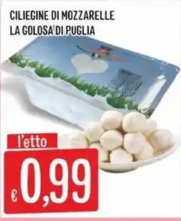 Sisa Ciliegine di mozzarella la golosa di Puglia offerta