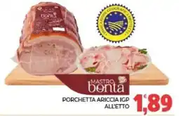 Eté Mastro bonta Porchetta Ariccia IGP offerta