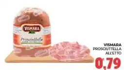 Eté Vismara Prosciuttella offerta