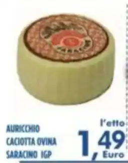 Orizzonte Supermercati Auricchio Caciotta Ovina Saracino IGP offerta