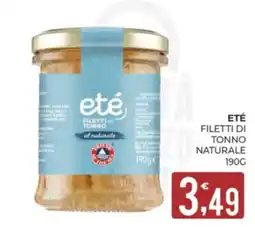 Eté Eté filetti di tonno naturale offerta