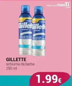 Tigotà Gillette schiuma da barba offerta