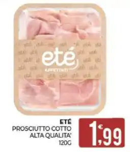 Eté Eté prosciutto cotto alta qualità offerta