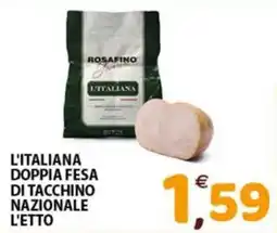 Mio Market L'Italiana doppia fesa di tacchino nazionale offerta
