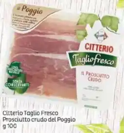 Elite Citterio Taglio Fresco Prosciutto crudo del Poggio offerta