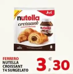 Premium Supermercati Ferrero Nutella croissant offerta