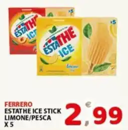 Premium Supermercati Ferrero ESTATHE ICE STICK offerta