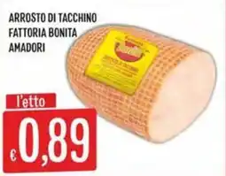 IperSisa Arrosto di tacchino Fattoria Bonita Amadori offerta