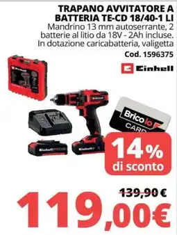 Brico Io Trapano avvitatore a batteria Einhell TE-CD 18/40-1 LI offerta
