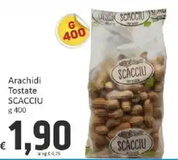 Paghi Poco Arachidi Tostate Scacciu offerta