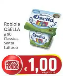 Paghi Poco Robiola Osella Classica Senza Lattosio offerta