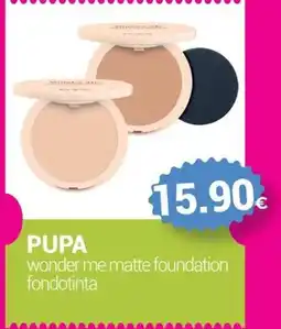 Tigotà PUPA wonder me matte foundation fondotinta offerta