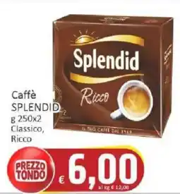 Paghi Poco Caffè Splendid Ricco offerta
