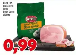MEGA Beretta prosciutto cotto Buon Gusto offerta