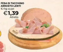 Mercatò Big Fesa di tacchino arrosto Lenti offerta
