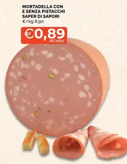 Mercatò Local Mortadella con e senza pistacchi Saper di Sapori offerta