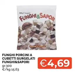 Mercatò Local Funghi porcini a cubetti surgelati Funghi&Sapori offerta