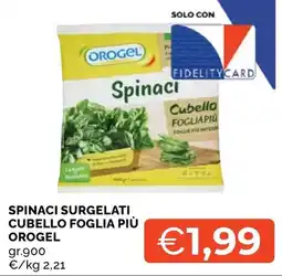 Mercatò Big Spinaci surgelati cubello foglia più Orogel offerta