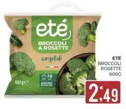 Eté Eté broccoli rosette offerta