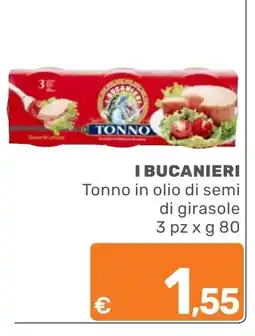 ARCA C+C cash and carry I Bucanieri Tonno in olio di semi di girasole offerta