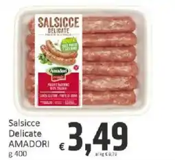 Paghi Poco Salsicce Delicate Amadori offerta