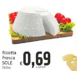Paghi Poco Ricotta Fresca SOLE offerta