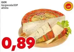 MEGA IGOR Gorgonzola DOP offerta