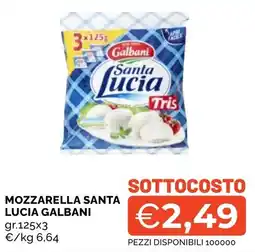 Mercatò Big Mozzarella Santa Lucia Galbani offerta