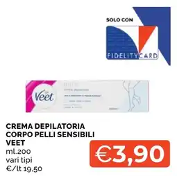 Mercatò Local Crema depilatoria corpo pelli sensibili Veet offerta