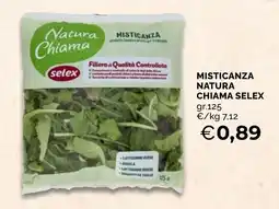 Mercatò Big Misticanza Natura Chiama Selex offerta