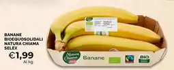 Mercatò Big Banane Natura Chiama offerta