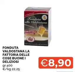 Mercatò Big Fonduta alla Valdostana La Fattoria delle Cose Buone I Deliziosi offerta
