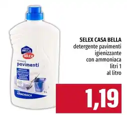 Emi Market SELEX Casa Bella detergente pavimenti igienizzante con ammoniaca offerta