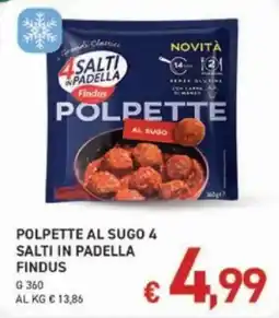 Coal Polpette al sugo 4 salti in padella Findus offerta