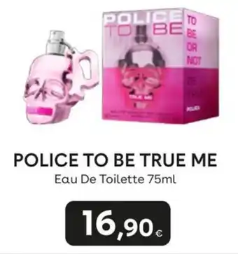 Police to be true me