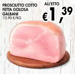 èccoMI Prosciutto cotto fetta golosa Galbani offerta