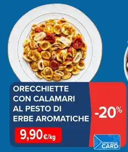 Sapore di Mare Orecchiette con calamari al pesto di erbe aromatiche offerta
