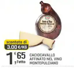 Supermercati Dok Caciocavallo affinato nel vino Montepulciano offerta